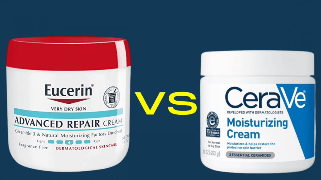Which is better CeraVe or Eucerin